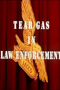 Watch Tear Gas in Law Enforcement (Short 1962)