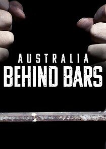 Watch Australia Behind Bars