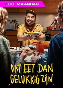 Watch Dat Eet Dan Gelukkig Zijn