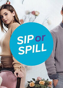 Watch Sip or Spill