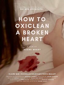 Watch How to OxiClean a Broken Heart (Short 2021)