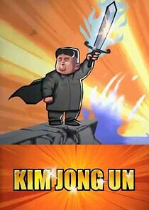 Watch The Adventures of Kim Jong Un