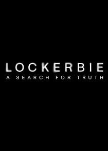 Watch Lockerbie: A Search for Truth