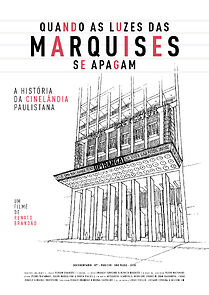 Watch Quando as Luzes das Marquises se Apagam - a História da Cinelândia Paulistana