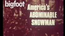 Watch Bigfoot: America's Abominable Snowman