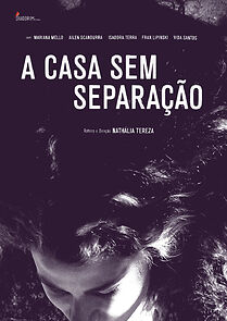 Watch A casa sem separação (Short 2015)