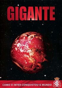 Watch Gigante: Como O Inter conquistou o mundo