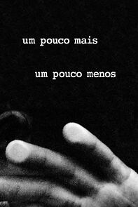 Watch Um Pouco Mais, Um Pouco Menos (Short 2001)