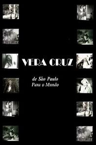 Watch Vera Cruz: De São Paulo para o Mundo (Short 2006)