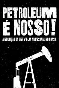 Watch Petroleum é nosso: A ebulição da cerveja artesanal no Brasil