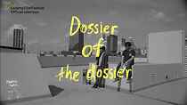 Watch Dossier of the Dossier (Short 2019)