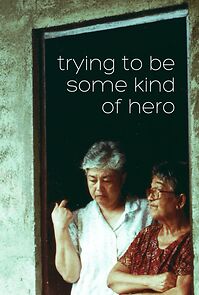 Watch Trying to Be Some Kind of Hero (Short 2003)