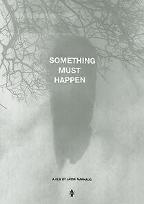 Watch Something must happen (Short 2019)