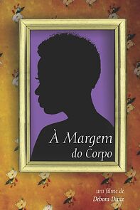 Watch À Margem Do Corpo (Short 2006)