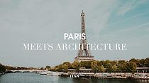 Watch Paris Meets Architecture (Short 2019)