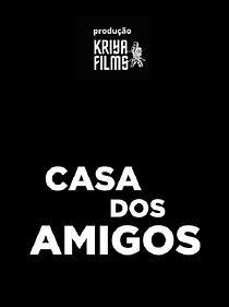 Watch Casa dos Amigos (Short 2021)