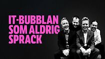 Watch IT-bubblan som aldrig sprack