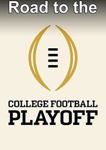 Watch Road to the College Football Playoff