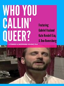 Watch Who You Callin' Queer? (Short 2010)