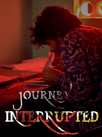 Watch Journey Interrpted (Short 2021)