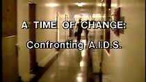 Watch A Time of Change: Confronting AIDS