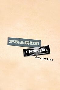 Watch Prague, A Foreigners Perspective (Short 2017)