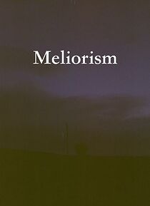 Watch Meliorism (Short 2021)