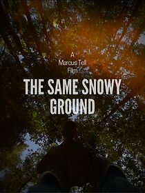 Watch The Same Snowy Ground (Short 2020)