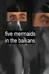 Watch Five Mermaids in the Balkans (Short 2018)