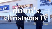 Watch Dunn's Christmas IV