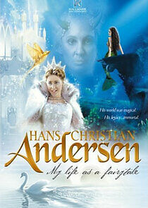 Watch Hans Christian Andersen: My Life as a Fairy Tale