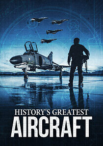 Watch History's Greatest Aircraft