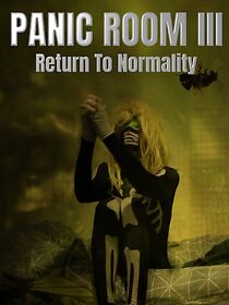 Watch Panic Room III: Return to Normality (Short 2020)