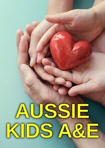 Watch Aussie Kids A&E