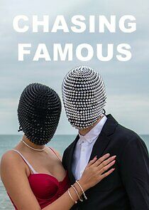 Watch Chasing Famous