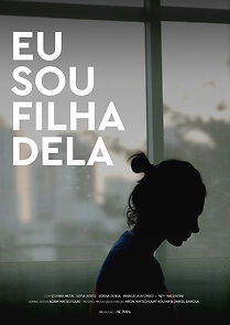Watch Eu Sou Filha Dela (Short 2021)