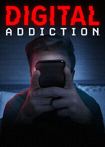 Watch Digital Addiction