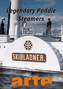 Watch Legendary Paddle Steamers