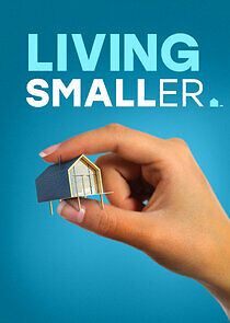 Watch Living Smaller