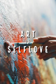 Watch Art is Self Love (Short 2022)