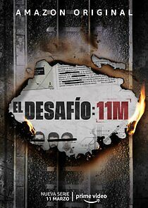 Watch El desafío: 11M