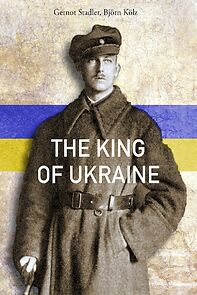 Watch Wilhelm von Habsburg - Der König der Ukraine