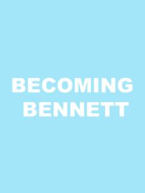 Watch Becoming Bennett (Short 2022)