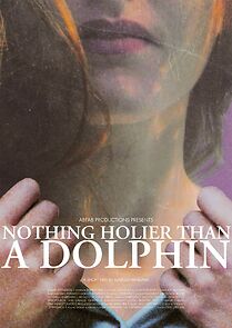Watch Nothing Holier Than a Dolphin (Short 2022)