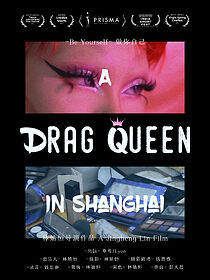 Watch Be Yourself: A Drag Queen in Shanghai (Short 2021)