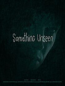 Watch Something Unseen (Short 2022)