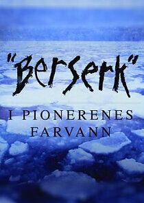 Watch Berserk I Pionerenes Farvann