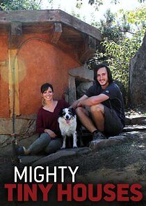 Watch Mighty Tiny Houses