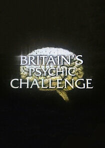 Watch Britain's Psychic Challenge