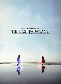 Watch The Last Padawan 2